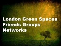 London Green Spaces Friends Groups Networks link